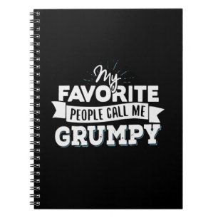 Daddy Gift My Favourite People Call Me Grumpy Notebook