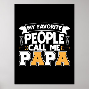 Daddy Gift My Favourite People Call Me Papa Poster