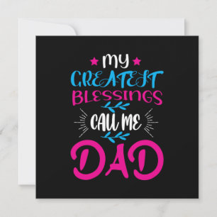Daddy Gift My Greatest Blessings Call Me Dad Invitation