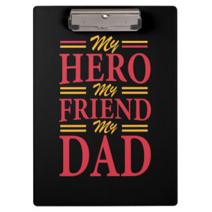 Daddy Gift My Hero Friend Dad Clipboard