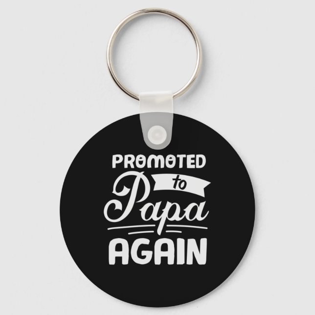 Daddy Gift Promoted To Papa Again Keychain (Front)