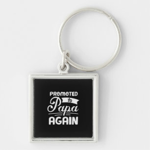 Daddy Gift Promoted To Papa Again Keychain