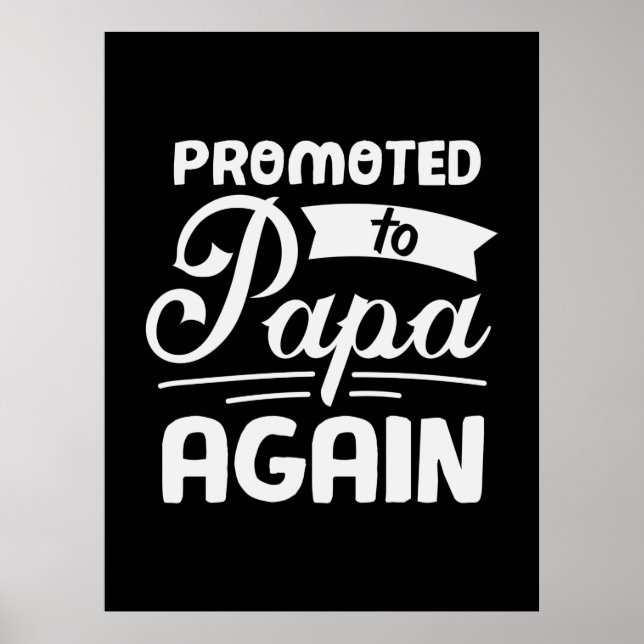 Daddy Gift Promoted To Papa Again Poster (Front)