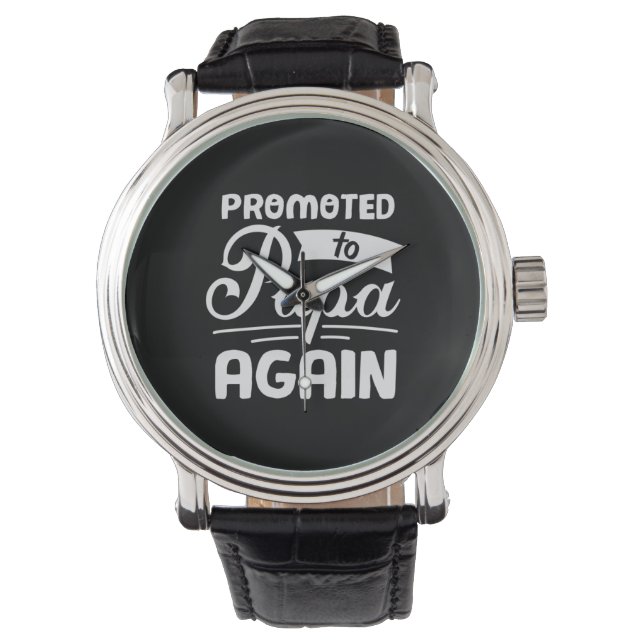 Daddy Gift Promoted To Papa Again Watch (Front)