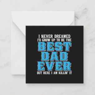 Daddy Gift Proud The Best Dad Ever Card