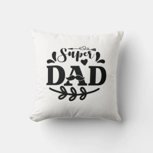 Daddy Gift Super Dad Throw Pillow
