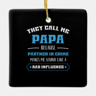 Daddy Gift They Call Me Papa Ceramic Ornament