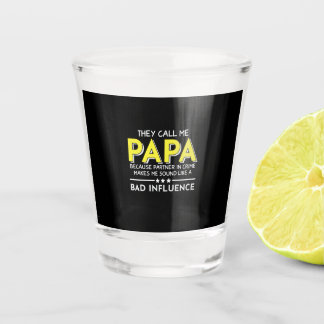 Daddy Gift They Call Me Papas Shot Glass