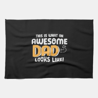Daddy Gift What An Awesome Dad Looks Like Kitchen Towel