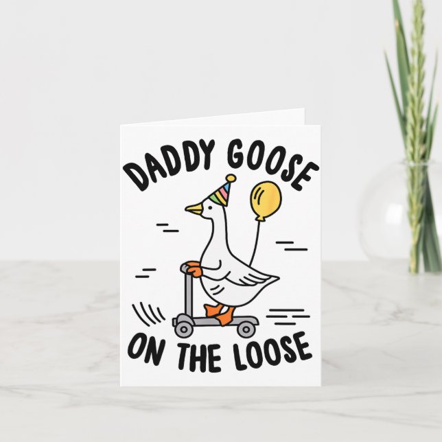 Daddy Goose On The Loose Funny Birthday Matching F Card (Front)