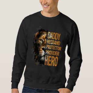 Daddy Husband Protector Provider Hero Fathers Day Sweatshirt