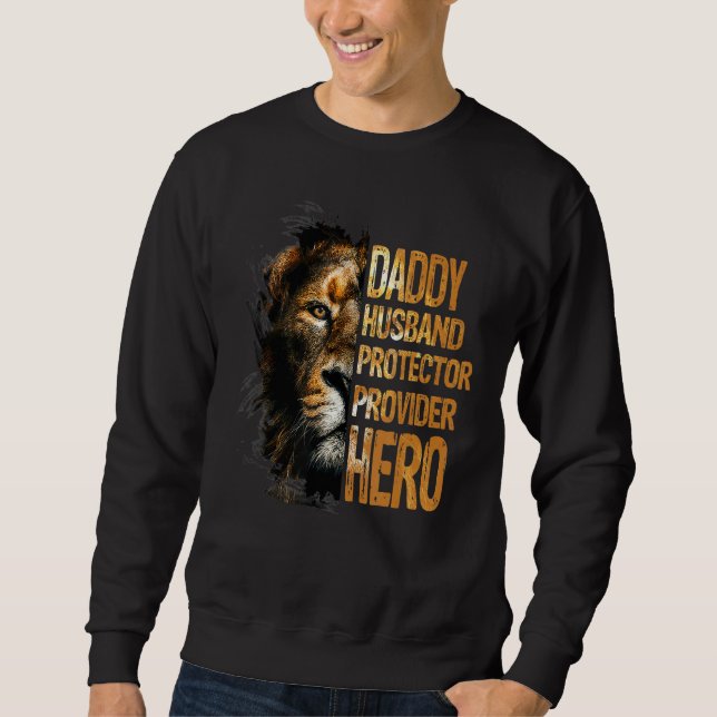 Daddy Husband Protector Provider Hero Fathers Day Sweatshirt (Front)
