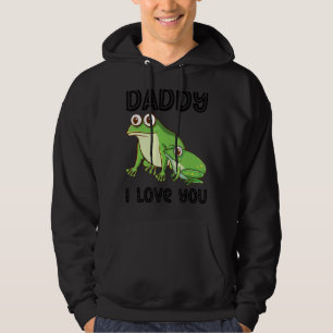Daddy I Love You Frog Toad Kids   Father's Day Boy Hoodie