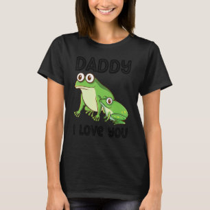 Daddy I Love You Frog Toad Kids   Father's Day Boy T-Shirt