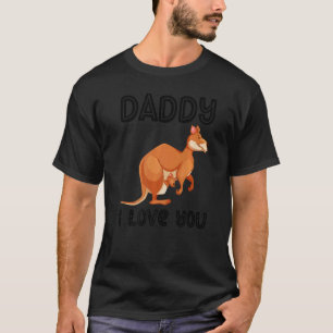Daddy I Love You Kangaroo Dad Kids Fun Father's Da T-Shirt