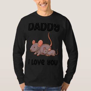 Daddy I Love You Mice Rat Kids   Father's Day Boy  T-Shirt