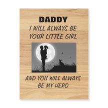 DADDY I WILL ALWAYS BE YOUR LITTLE GIRL