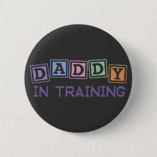 Daddy In Training 2 Inch Round Button