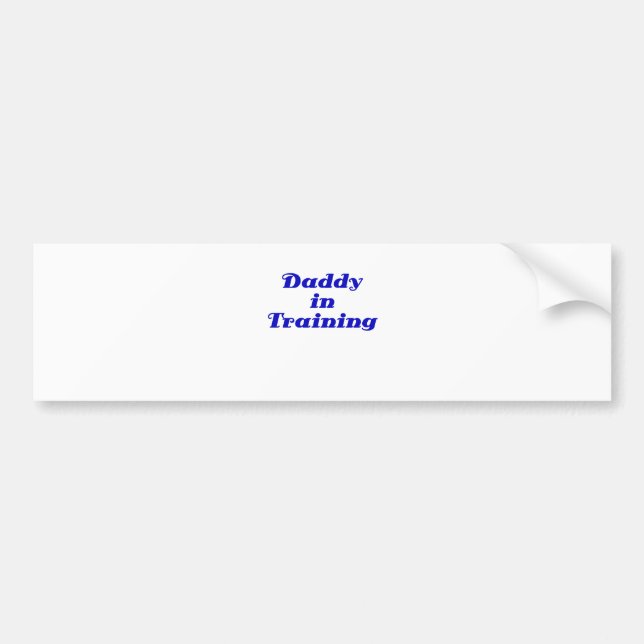 Daddy in Training Bumper Sticker (Front)