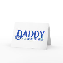 Daddy Is a State of Mind Sentimental Card