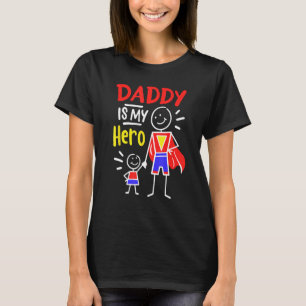 Daddy Is My Hero Cool Best Dad Father's Day Cool K T-Shirt
