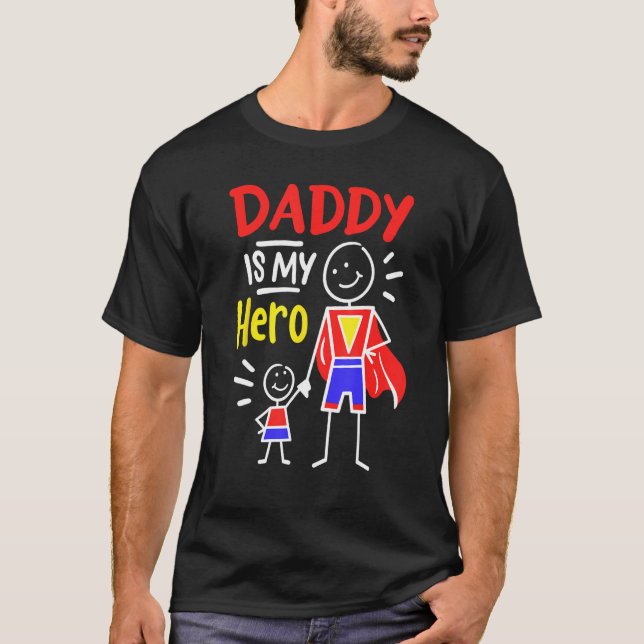 Daddy Is My Hero Cool Best Dad Father's Day Cool K T-Shirt (Front)