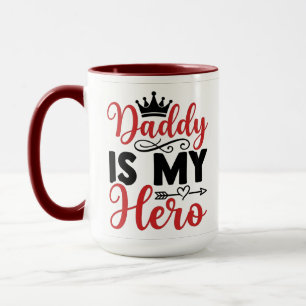 Daddy Is My Hero Cute Fathers Day Mug