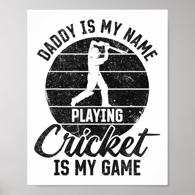 Daddy Is My Name Playing Cricket Is My Game  Poster (Front)