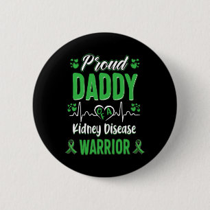Daddy Kidney Disease Warrior Awareness Ribbon Gree 2 Inch Round Button