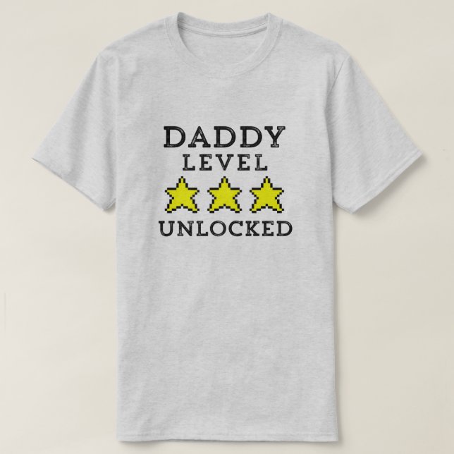Daddy level unlocked shirt funny gaming t-shirt (Design Front)