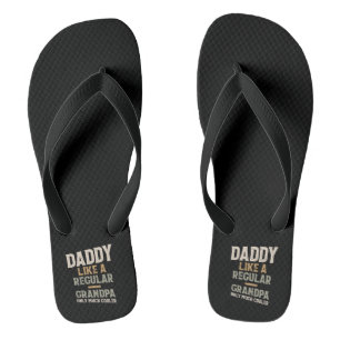 Daddy Like A Regular Grandpa Only Much Cooler Flip Flops
