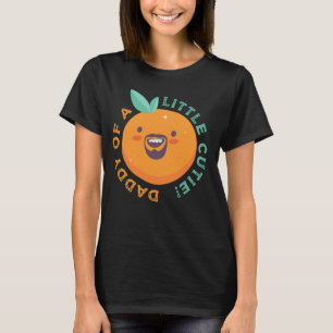 Daddy Little Cutie Orange Birthday Baby Shower New T-Shirt