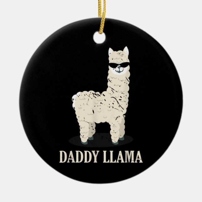 Daddy Llama Alpaca Funny Animal Lover Ceramic Ornament (Front)