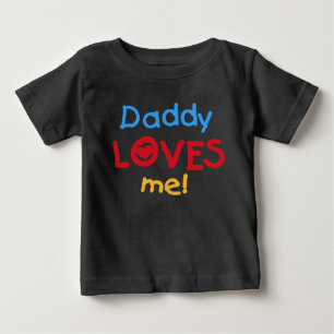 Daddy Loves Me Baby T-Shirt