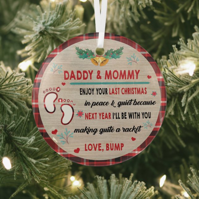 Daddy & Mommy Enjoy Your Last Christmas Glass Ornament (Insitu)