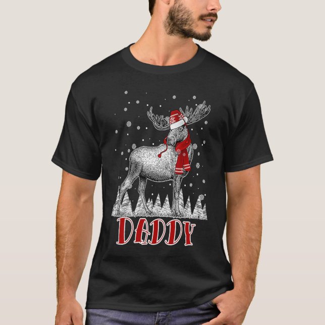 Daddy Moose Wear Santa Hat Matching Family Christm T-Shirt (Front)