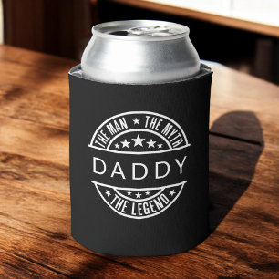 Daddy Name The Man The Myth The Legend Can Cooler