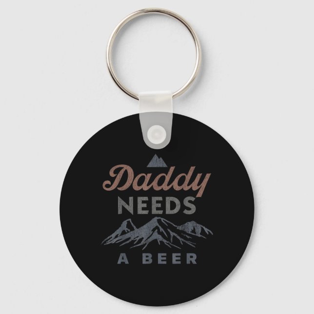 Daddy Needs A Beer Funny Men Drinking Dad Fathers Keychain (Front)