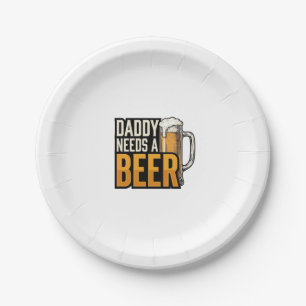 Daddy Needs a Beer Vintage Engraving Shirt Design_ Paper Plate