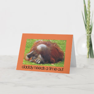 Daddy Needs a Time Out Funny Photo Cards