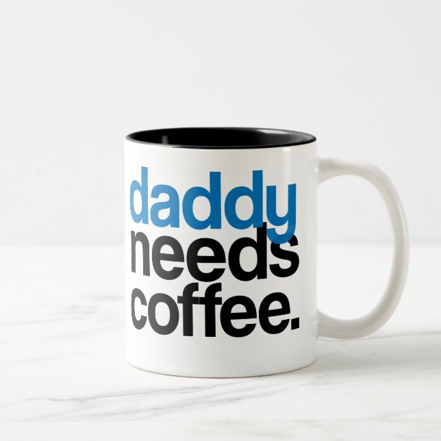 Daddy Needs Coffee Two-Tone Coffee Mug (Right)