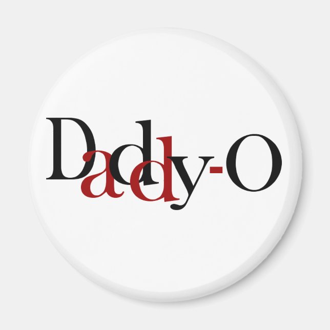 Daddy-O Magnet (Front)