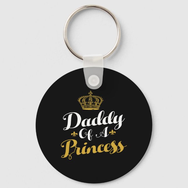 Daddy of A Princess Funny Fathers Day for Dad Keychain (Front)