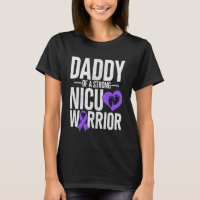 Daddy of a Strong NICU Warrior Fatheru2019s Day NI