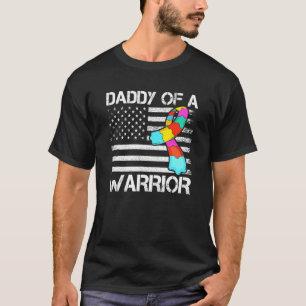 Daddy of A Warrior Autism Awareness For Mom Dad Ki T-Shirt