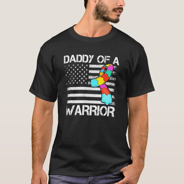 Daddy of A Warrior Autism Awareness For Mom Dad Ki T-Shirt (Front)