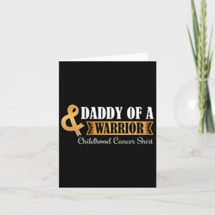 Daddy Of A Warrior Childhood Cancer Ribbon Awarene Card
