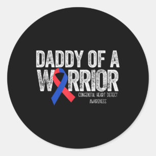 Daddy Of A Warrior T Shirt Chd Congenital Heart De Classic Round Sticker