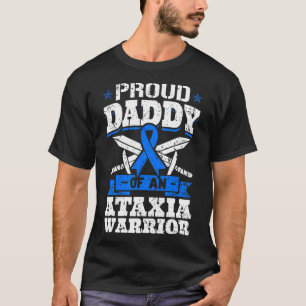 Daddy Of An Ataxia Warrior Awareness Ribbon Dystax T-Shirt