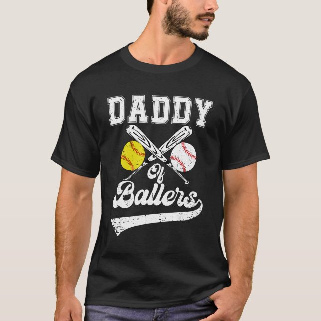 Daddy Of Ballers Softball Baseball Player Father s T-Shirt (Front)